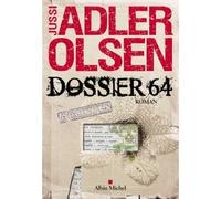 Dossier 64 (Les enquêtes du département V T4) La quatrième enquête du département V - Jussi Adler-Olsen - Albin Michel - broché - Roman