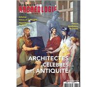 Dossier d'archéologie n 385 architectes célébrés de l'antiquite jan/fev. 2018