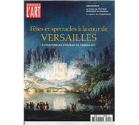 Dossier de l'Art N 244 Fetes et Spectacles a la Cour de Versailles Novembre 2016