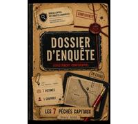 Dossier d'Enquête: Les 7 Péchés Capitaux