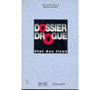 Dossier drogue - état des lieux - Sylvie Arsever - Georg - Livre
