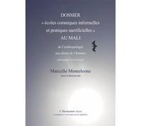 Dossier "écoles coraniques informelles et pratiques sacrificielles" au Mali Marcello Monteleone (Auteur)