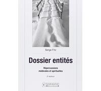 Dossier entités - Répercussions médicales et spirituelles
