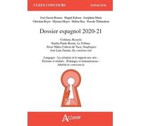 Dossier espagnol 2020-21 - Cortazar, Rayuela Bazan, la tribuna Cabeza de va Cortazar, Rayuela; Bazan, La Tribuna; Cabeza de Vaca, Naufragios; Guerin, En construccion - GARCIA-ROMEU/MARIE - Atlande Eds