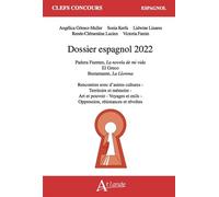 Dossier espagnol 2022 Padura Fuentes, La novela de mi vida ; El Greco, Bustamante, La Llorona - Nicolas Blayo - Atlande Eds - broché - Méthode de langue