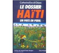 Dossier Haiti. Un Pays En Peril