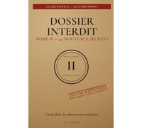 Dossier Interdit: 44 nouveaux secrets révélés