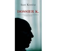 Imre Kertész – Dossier K. – Roman – Broché – Actes Sud