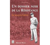 Un dossier noir de la Résistance – Le Maquis Lecoz