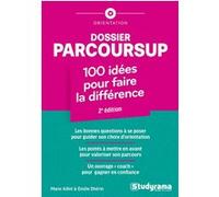 Dossier Parcoursup : 100 idées pour faire la différence Marie Aillet (Auteur), Emilie Dhérin (Auteur)