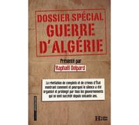 Dossier spécial guerre d'Algérie - Raphaël Delpard - Histoire Les Editions De L' - broché - Etude
