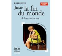Dossier sur « Juste la fin du monde » de Jean-Luc Lagarce - Bac 2024