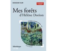 Dossier sur "Mes forêts" d'Hélène Dorion - Bac 2026 - Lydie Cavelier - Gallimard - Poche - Scolaire / Universitaire