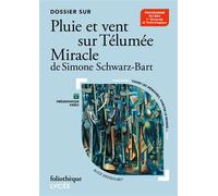 Dossier sur "Pluie et vent sur Télumée Miracle" de Simone Schwarz-Bart - Alice Desquilbet - Gallimard - Poche - Scolaire / Universitaire