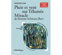 Dossier sur "Pluie et vent sur Télumée Miracle" de Simone Schwarz-Bart Bac 2027 - Alice Desquilbet - Gallimard - Poche - Scolaire / Universitaire