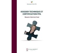 Dossier technique et certification FPA : réussir à l'écrit et à l'oral