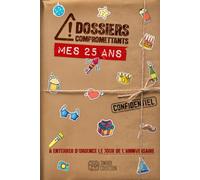 DOSSIERS COMPROMETTANTS - Mes 25 ans: A enterrer d'urgence le jour de l'anniversaire