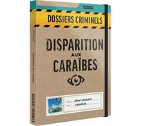 Dossiers Criminels - Disparition Aux Caraïbes