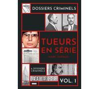 Dossiers Criminels - Volume 1 Les Tueurs en série - Marc Dufaud - Umami - broché - Roman