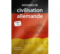 Dossiers de civilisation allemande - 6e édition revue et actualisée - Laurent Férec - Ellipses - broché - Méthode de langue