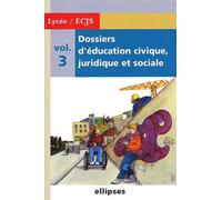 Dossiers D'éducation Civique, Juridique Et Sociale - Volume 3