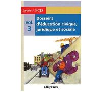 Dossiers D'éducation Civique, Juridique Et Sociale - Volume 3