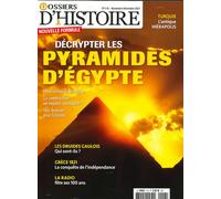 Dossiers d'Histoire n°118 : Les mystères des pyramides d'Egypte - Novembre Decembre 2021 Les mystères des pyramides d´Egypte, Novembre Décembre 2021 - Collectif - Revue Histoire Antique Medievale - br