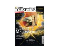 Dossiers d'Histoire n°119 : La Franc-Maçonnerie - janv/fev 2022 Janvier-Février 2022 - Collectif - Revue Histoire Antique Medievale - broché - Revue