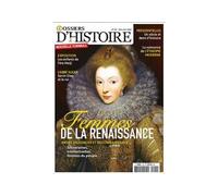 Dossiers d'Histoire n°120 : Les femmes de la renaissance - mars/avril 2022 Mars-Avril 2022 - Collectif - Revue Histoire Antique Medievale - broché - Revue
