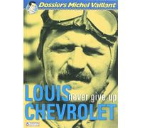 Graton – Louis Chevrolet – Never Give Up – Dossier Michel Vaillant T.11 – Cartonné – Bande dessinée