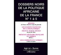 Dossiers Noirs de la politique africaine de la France: Numéros 1 à 5