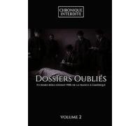 Dossiers Oubliés - Volume 2 | 15 crimes réels d’avant 1900, de la France à l’Amérique