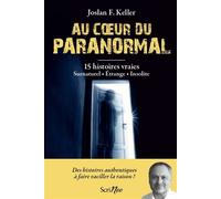 Dossiers paranormaux - Au coeur du paranormal - Joslan F. Keller - Scrineo - ebook (ePub) - Essai
