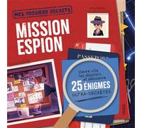 Collectif – Dossiers Secrets: Mission espion – Livre-jeu – cartonné