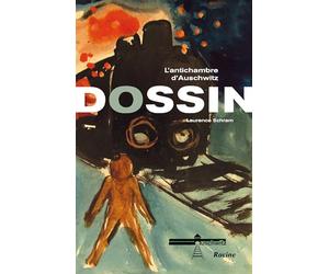 Dossin: L'antichambre d'Auschwitz