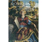 Dosso Dossi: Court Painter in Renaissance Ferrara