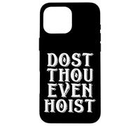 Dost Thou Even Hoist Meme Do You Even Meme Gym Meme Lift Coque pour iPhone 16 Pro Max