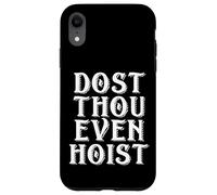 Dost Thou Even Hoist Meme Do You Even Meme Gym Meme Lift Coque pour iPhone XR