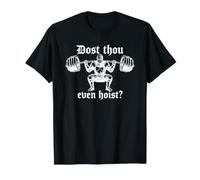 Dost Thou Even Hoist Renaissance Fair Gym T-Shirt