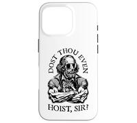 Dost Thou Even Hoist Sir? Citation Amusante Shakespeare Shades Gym Coque pour iPhone 16 Pro