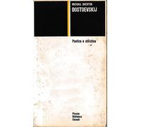 Dostoevskij. Poetica e stilistica
