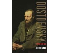 Joseph Frank – Dostoevsky: A Writer in His Time – Broché