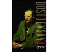 Dostoevsky: A Writer in His Time