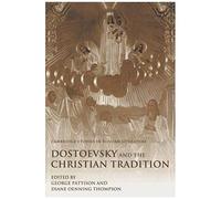 Dostoevsky And The Christian Tradition
