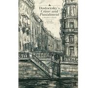 Dostoevsky's Crime and Punishment: A Reader’s Guide