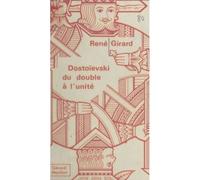 Dostoïevski : Du Double À L'unité