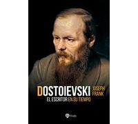 Dostoievski: El escritor en su tiempo