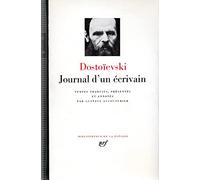 Journal d'un écrivain Fiodor Mikhaïlovitch Dostoïevski (Auteur), Gustave Aucouturier (Edité par)