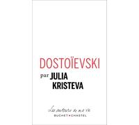 Dostoïevski - Julia Kristeva - Buchet-Chastel - broché - Essai