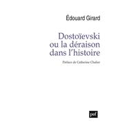 Dostoïevski ou la déraison dans l'histoire